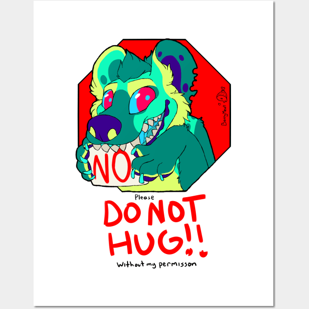 Do Not Hug - Queen Wall Art by BerryMeat